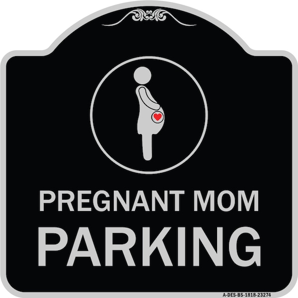 Signmission Pregnant Mom Parking With Graphic Heavy-Gauge Aluminum Architectural Sign, 18" x 18", BS-1818-23274 A-DES-BS-1818-23274 - main